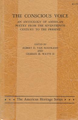 Image du vendeur pour The Conscious Voice: an Anthology of American Poetry from the Seventeenth Century to the Present mis en vente par Bookshelf of Maine