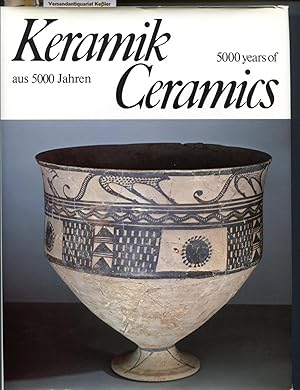 Seller image for Keramik aus 5000 - 5000 Years of Ceramics: 107 Meisterwerke aus dem Hetjens-Museum Deutsches Keramik-Museum Dsseldorf for sale by Versandantiquariat Bernd Keler