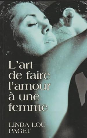 Seller image for L'art de faire l'amour  une femme for sale by Livres Norrois