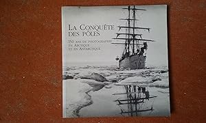 La Conquête des Pôles - 150 ans de photographie en Arctique et en Antarctique