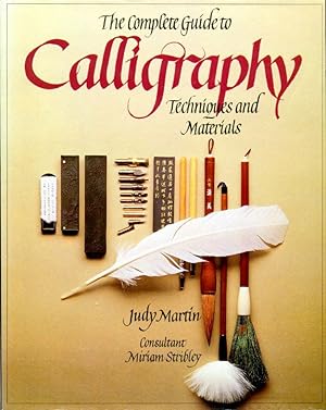 The Complete Guide to Calligraphy : Techniques and Materials