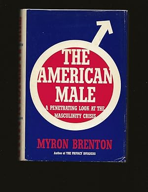 The American Male: A Penetrating Look At The Masculinity Crisis
