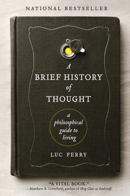 Seller image for A Brief History of Thought: A Philosophical Guide to Living (Paperback or Softback) for sale by BargainBookStores