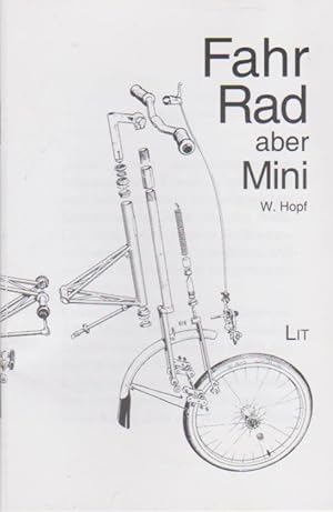 Imagen del vendedor de Fahr Rad, aber Mini. W. Hopf a la venta por Schrmann und Kiewning GbR