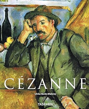 Cézanne 1839 - 1906 : Pioneer Of Modernism :