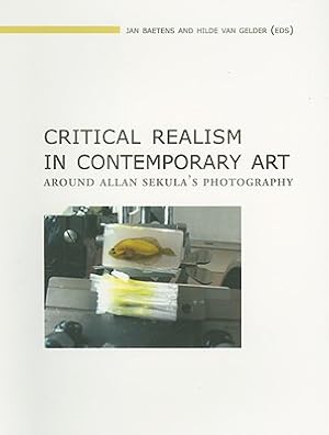 Image du vendeur pour Critical Realism in Contemporary Art: Around Allan Sekula's Photography (Paperback or Softback) mis en vente par BargainBookStores