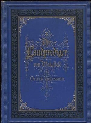 Der Landprediger von Wakefield und Lustspiele. Nebst einem Abriß seines Lebens.