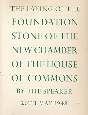 Seller image for The Laying of the Foundation Stone of the New Chamber of the House of Commons by the Speaker 26th May 1948 for sale by Barter Books Ltd