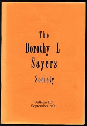 Bild des Verkufers fr The Dorothy L Sayers Society Bulletin 187 September 2006 zum Verkauf von Raymond Tait