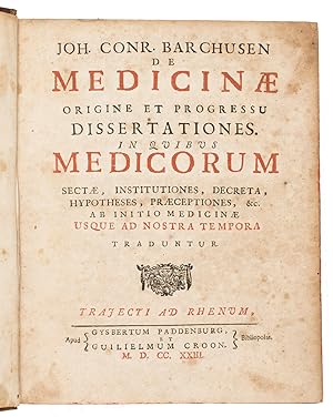 De medicinae origine et progressu dissertationes. In quibus medicinorum sectae, institutiones, de...