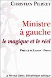 Image du vendeur pour Ministre  Gauche, Le Magique Et Le Rel mis en vente par RECYCLIVRE