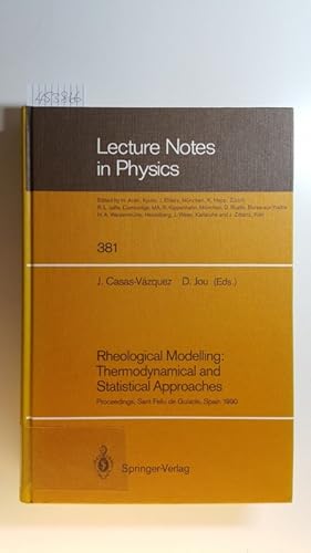 Imagen del vendedor de Rheological modelling : thermodynamical and statistical approaches ; proceedings of the meeting held at the Bellaterra School of Thermodynamics, Autonomous University of Barcelona, Sant Feliu de Guxols, Catalonia, Spain, 24 - 28 September 1990 a la venta por Gebrauchtbcherlogistik  H.J. Lauterbach