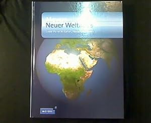 Meyers Neuer Weltatlas. Unser Planet in Karten, Fakten und Bildern.