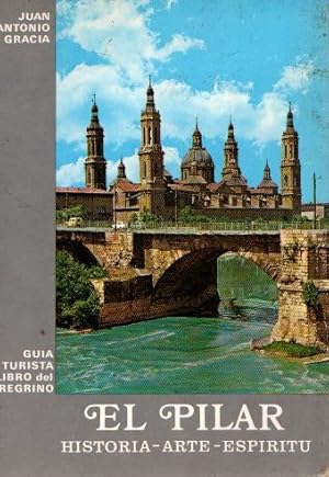 Seller image for El Pilar, historia-arte-espritu . for sale by Librera Astarloa