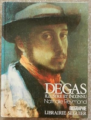Degas illustre et inconnu.