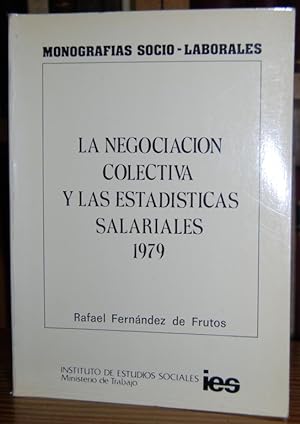 Imagen del vendedor de LA NEGOCIACION COLECTIVA Y LAS ESTADISTICAS SALARIALES 1979 a la venta por Fbula Libros (Librera Jimnez-Bravo)