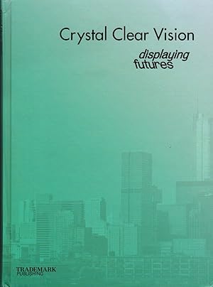 Image du vendeur pour Displaying Futures - Crystal Clear Vision mis en vente par Paderbuch e.Kfm. Inh. Ralf R. Eichmann