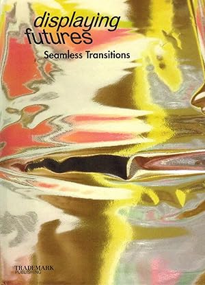 Seller image for Displaying futures - Seamless Transitions for sale by Paderbuch e.Kfm. Inh. Ralf R. Eichmann