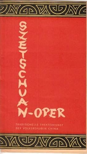 Seller image for Szetschuan - Oper. Tournee - Ensemble 1959. Ensembleleiter: Ming Lang. Regisseur: Dschou J-sian. Viertes Gastspiel im Metropol - Theater, Berlin am 10. Oktober 1959 mit 'Die Geschichte der 'Tao Fu-nu' (Tan-Genre) in 10 Bildern. Mit Inhaltsangabe und Informationen zur Oper in deutscher Sprache. Traditionelle Theaterkunst der Volksrepublik China. for sale by Antiquariat Carl Wegner