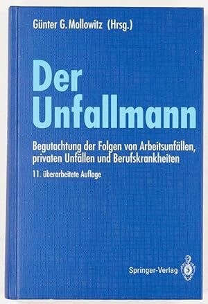 Bild des Verkufers fr Der Unfallmann. Begutachtung der Folgen von Arbeitsunfllen, privaten Unfllen und Berufskrankheiten. zum Verkauf von Antiq. F.-D. Shn - Medicusbooks.Com