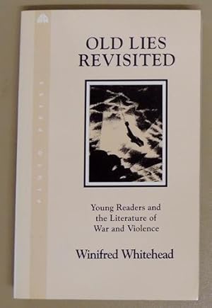 Old Lies Revisited: Young Readers and the Literature of War and Violence