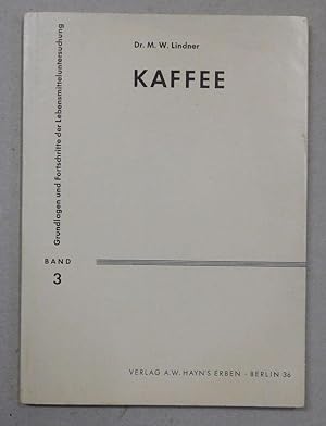 Seller image for Warenkunde und Untersuchung von Kaffee, Kaffee-Ersatz- und Zusatzstoffen. (Grundlagen und Fortschritte der Lebensmitteluntersuchung : Band 3) for sale by Antiquariat Martin Barbian & Grund GbR