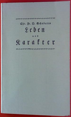 Bild des Verkufers fr Chr. Fr. Schubarts Leben und Karakter von einem Freund desselben zum Verkauf von biblion2