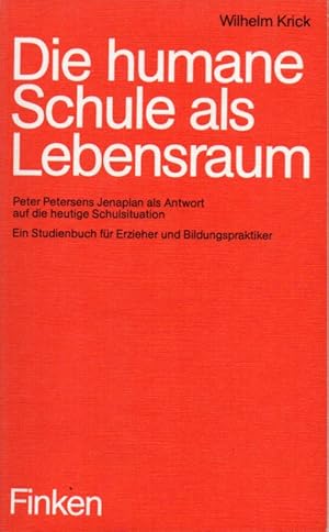 Seller image for Die humane Schule als Lebensraum for sale by Clivia Mueller