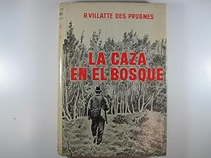 Seller image for LA CAZA EN EL BOSQUE for sale by Costa LLibreter