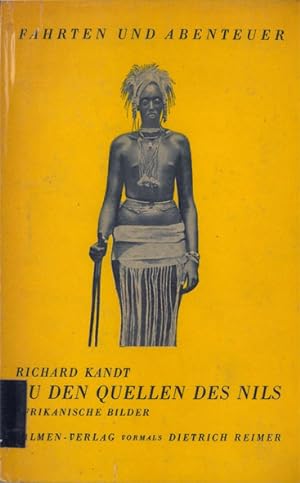 Imagen del vendedor de Zu den Quellen des Nils. Afrikanische Bilder. Fahrten und Abenteuer Band 1. a la venta por Schueling Buchkurier