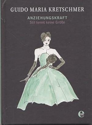 Imagen del vendedor de Anziehunmgskraft. Stil kennt keine Gre. a la venta por Ant. Abrechnungs- und Forstservice ISHGW