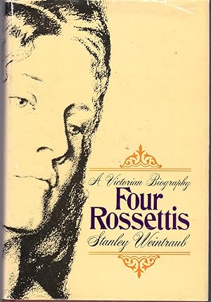 Seller image for Four Rossettis: A Victorian Biography for sale by Dorley House Books, Inc.