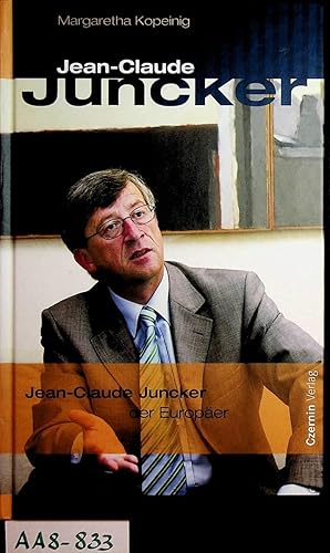Seller image for Jean-Claude Juncker der Europer for sale by ANTIQUARIAT.WIEN Fine Books & Prints