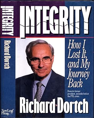 Seller image for Integrity / How I Lost It, and My Journey Back / From its former president, an inside look at the PTL crisis (SIGNED) for sale by Cat's Curiosities
