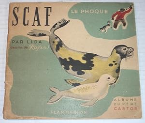 SCAF, LE PHOQUE. Albums du Pere Castor. Texte de Lida. Images de Rojan