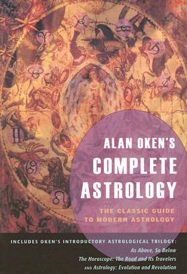 Seller image for Alan Oken's Complete Astrology: The Classic Guide to Modern Astrology (Paperback or Softback) for sale by BargainBookStores