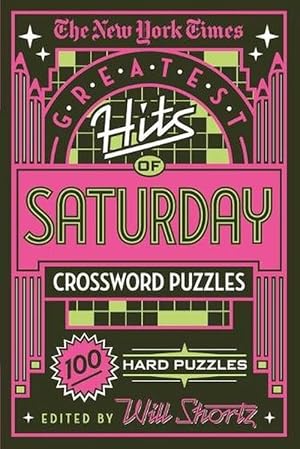 Seller image for The New York Times Greatest Hits of Saturday Crossword Puzzles (Paperback) for sale by Grand Eagle Retail