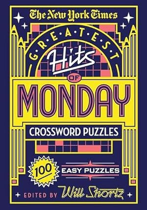Seller image for The New York Times Greatest Hits of Monday Crossword Puzzles (Paperback) for sale by Grand Eagle Retail