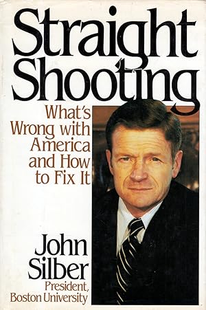 Bild des Verkufers fr Straight Shooting: What's Wrong With America and How to Fix It zum Verkauf von Kayleighbug Books, IOBA