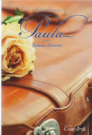 Femme D'avenir, Paula Tome 3 (Paula Tome 3) (Paperback)