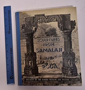 Seller image for Sculptures from Samalaji and Roda (North Gujarat) in the Baroda Museum for sale by Mullen Books, ABAA