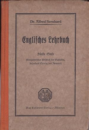 Englisches Lehrbuch, Fünfte Stufe, Konzentrischer Abschluß der Satzlehre, besonders Syntax des No...