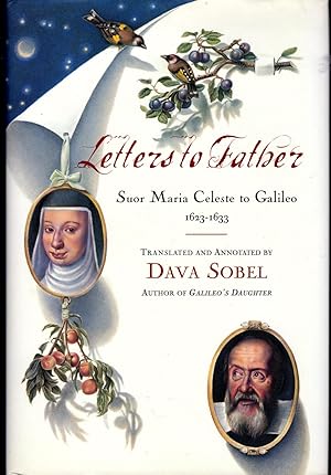 Seller image for Letters to Father: Suor Maria Celeste to Galileo, 1623-1633 for sale by Dorley House Books, Inc.