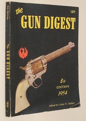 The Gun Digest. 8th Editon. 1954