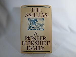 Bild des Verkufers fr The Ashleys A Pioneer Berkshire Family zum Verkauf von Books Again