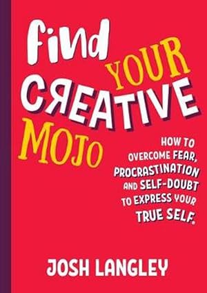 Seller image for Find Your Creative Mojo (Paperback) for sale by Grand Eagle Retail