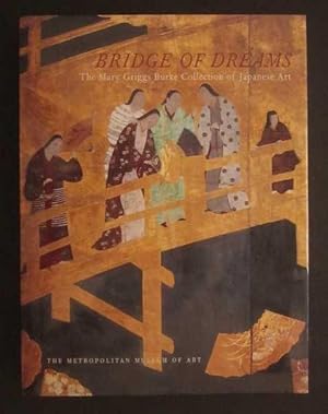 Imagen del vendedor de Bridge of Dreams: The Mary Griggs Burke Collection of Japanese Art a la venta por Goulds Book Arcade, Sydney