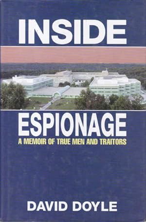 Immagine del venditore per Inside Espionage: A Memior of True Men and Traitors venduto da Goulds Book Arcade, Sydney