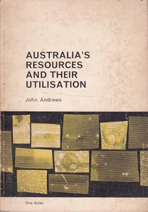 Australia's Resources and their Utilisation