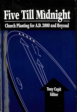 Immagine del venditore per Five Till Midnight Church Planting for A.D. 2000 and Beyond venduto da WeBuyBooks